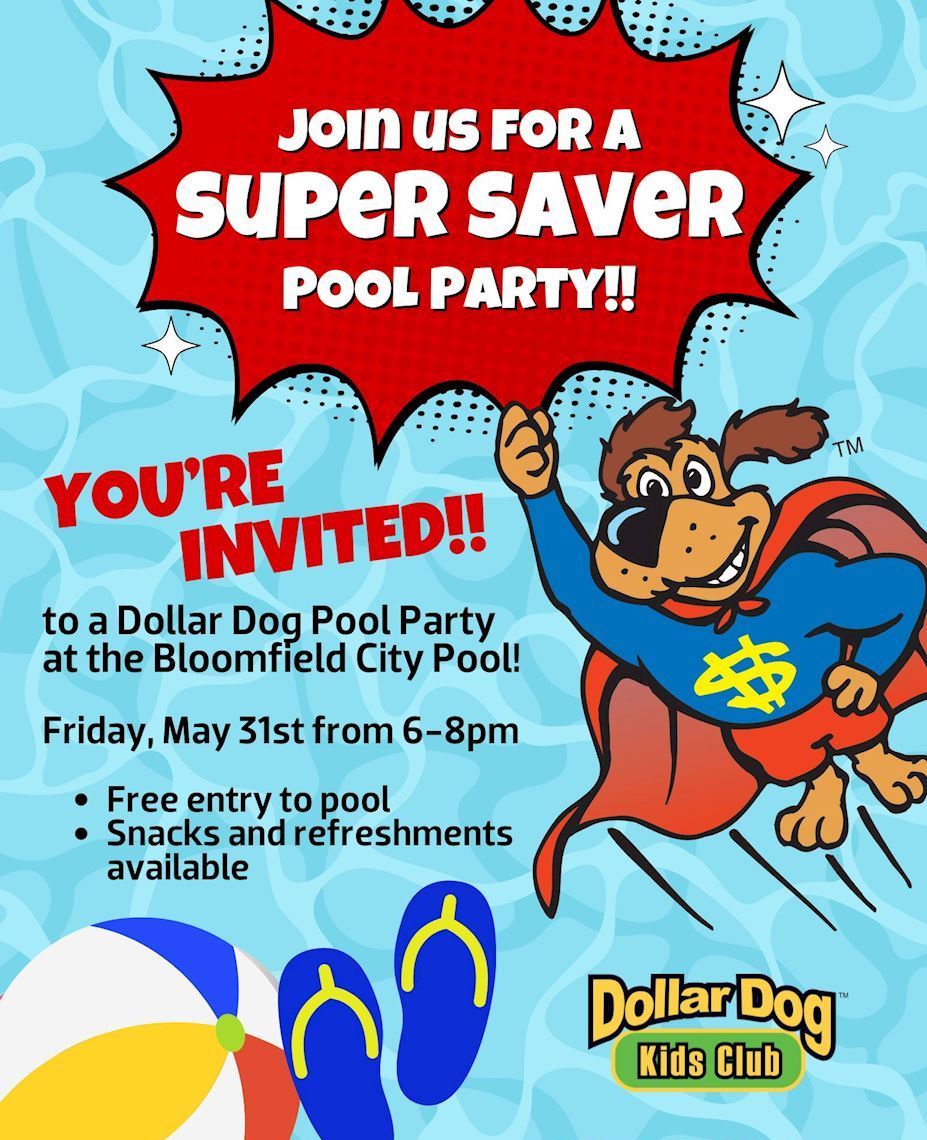 Bloomfield Pool Party May 31 from 6-8 PM