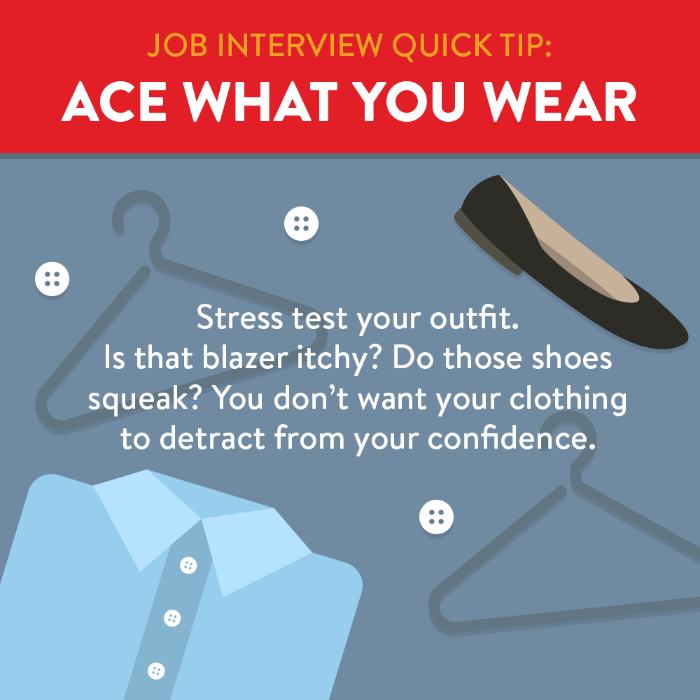 Test what you’re going to wear to a job interview