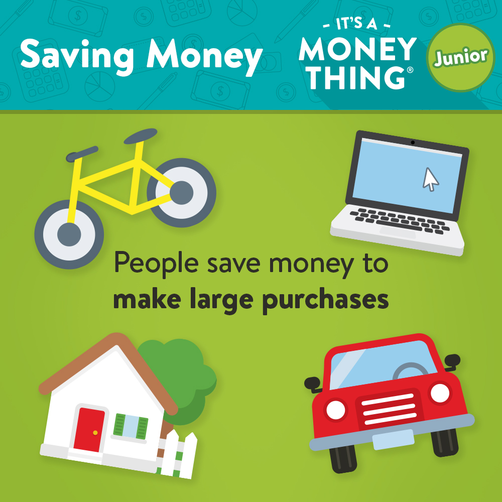Save money to make large purchases